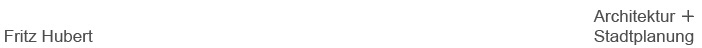 Fritz Hubert - Architektur und Stadtplanung